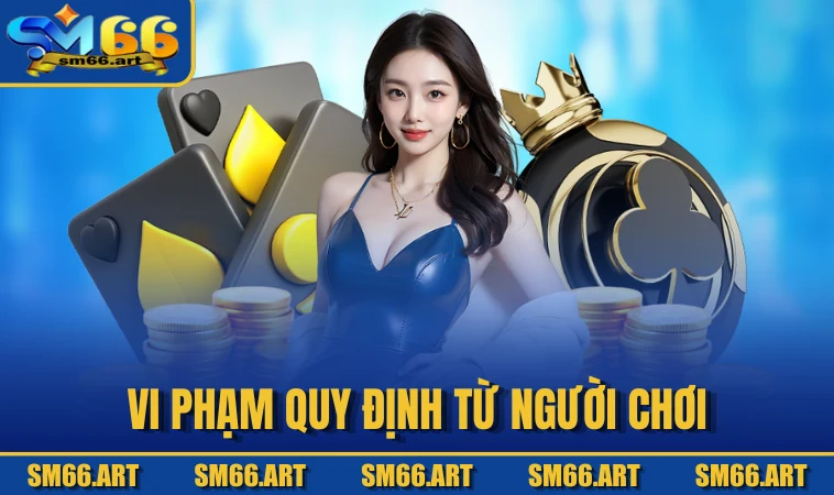 Vi phạm quy định từ người chơi